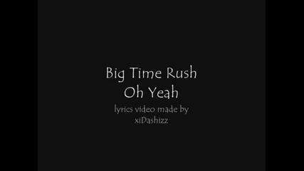 Big Time Rush - Oh Yeah