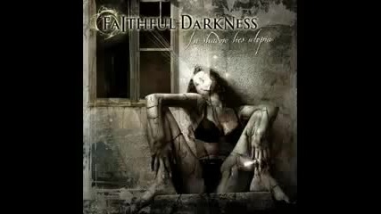 Faithful darkness-bound to illusions