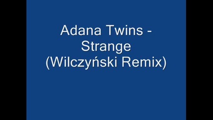Adana Twins - Strange (wilczy