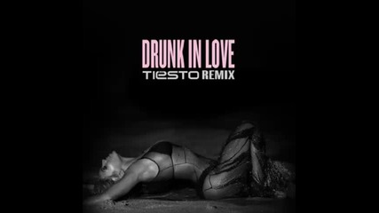 *2014* Beyonce - Drunk in love ( Tiesto remix )