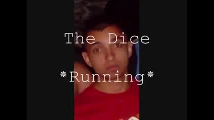 the dice - running 