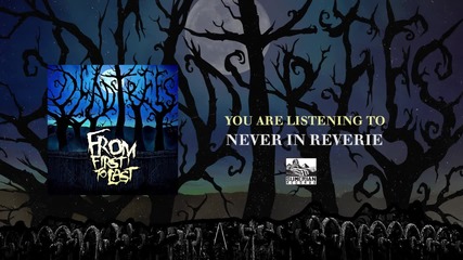 From First To Last - Never In Reverie