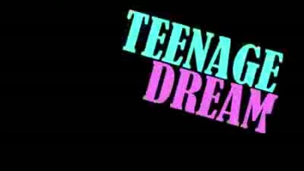 Teenage Dream 