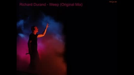 Richard Durand - Weep (original Mix)