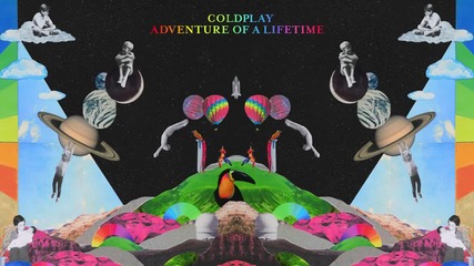Coldplay - Adventure Of A Lifetime | A U D I O |