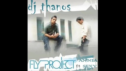 Fly Project ft Sexxy - Annia