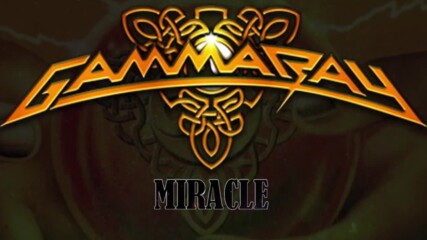 Gamma Ray - Miracle // Lyric Video