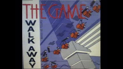 The Game - - Walk Away