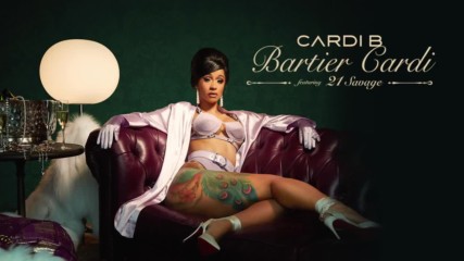 Cardi B - Bartier Cardi ft. 21 Savage
