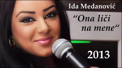 Ida Medanovic - Ona lici na mene - (audio 2013)
