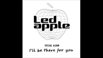 Led Apple - I ll Be There For You (full Audio)