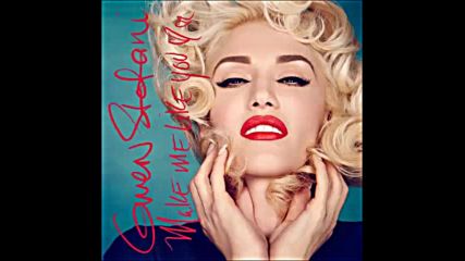 *2016* Gwen Stefani - Make Me Like You ( Sad Money remix )