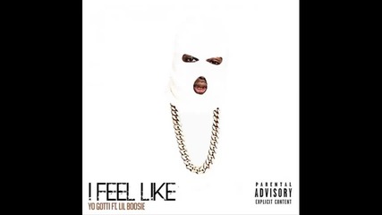 Yo Gotti ft. Boosie Badazz - I Feel Like