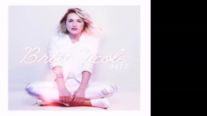 Britt Nicole - Britt Nicole Deluxe 2016 full album