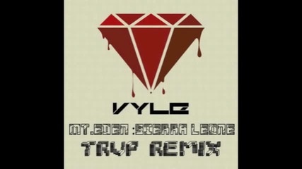 Mt Eden - Sierra Leone (vyle Trap Remix)