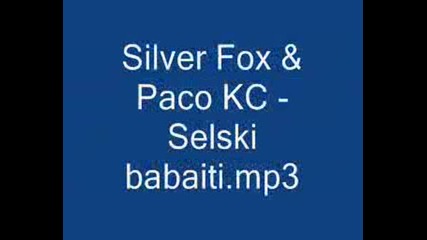 {new Hit Xd} Paco Kc - Selski Babaiti 