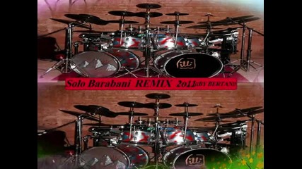 !! New !! Solo Barabani 2011 Remix (by b0gi)