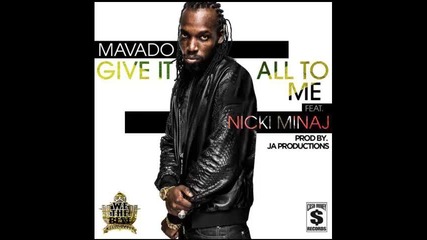 *2013* Mavado ft. Nicki Minaj - Give it all to me