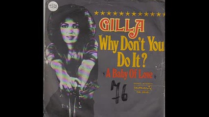 Gilla - Why Dont You Do It 1976 