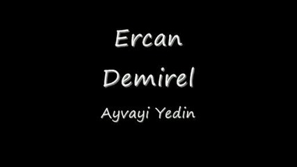 Ercan Demirel - Ayvayi Yedin 2009 Album Track