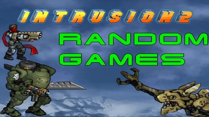 Random Games: Първо впечатление от Intrusion 2