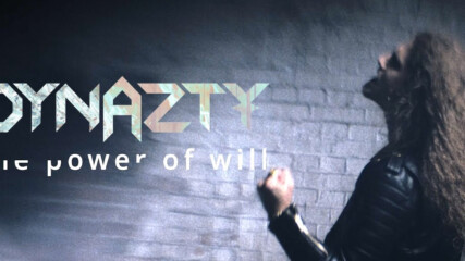 Dynazty - Power Of Will // Official Lyric Video