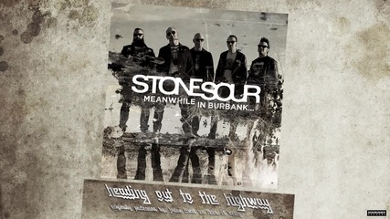 N E W 2015 - Stone Sour - Heading Out To The Highway