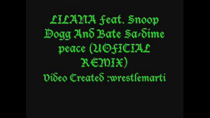 lilana ft. snoop dog & Bate sa - Dime Peace