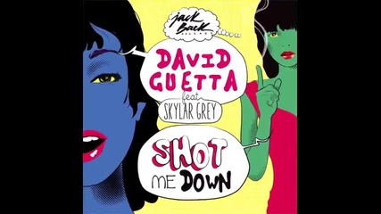 *2014* David Guetta ft. Skylar Grey - Shot me down ( Original mix )