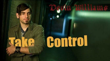 Devin Williams - Take control
