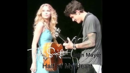 John Mayer ft. Taylor Swift - Half Of My Heart 