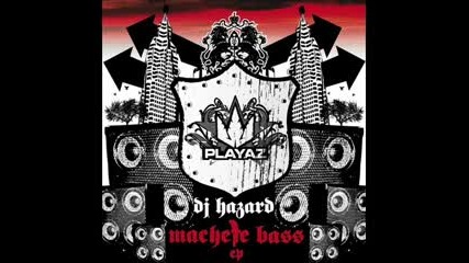 Dj Hazard - Machete