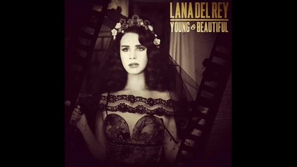Lana Del Rey - Young & Beautiful ( Audio )