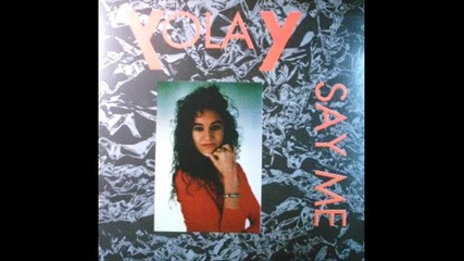 Yolay - Say Me