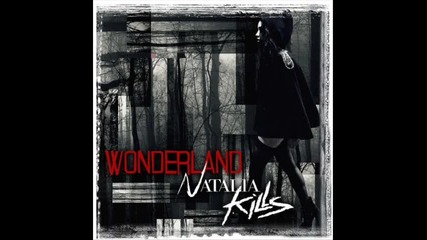 Natalia Kills - Wonderland
