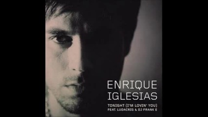 Enrique Iglesias Feat. Ludacris - Tonight i m Lovin 