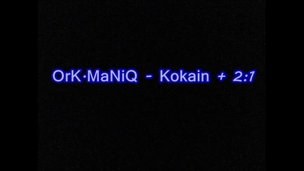 Ork.maniq - Kokain+ 2:1 Live 