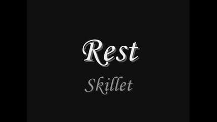 Skillet - Rest Lyrics