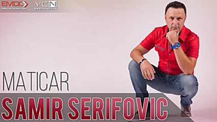 Samir Serifovic - 2016 - Maticar