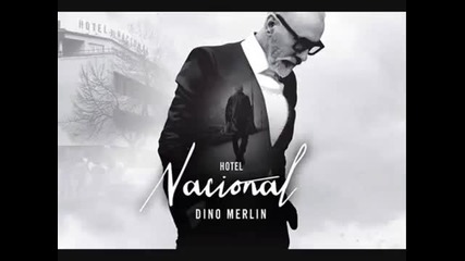 Dino Merlin - Hotel Nacional - Uzmi ovaj dar - (audio 2014)