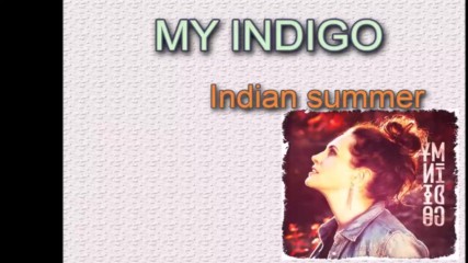 My Indigo // Sharon den Adel - Indian Summer * Lyrics *