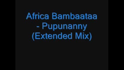 Africa Bambaataa - Pupunanny