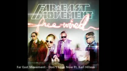 Far East Movement - Dont Look Now + превод