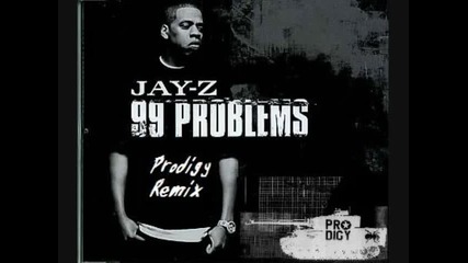 Jay-z - 99 Problems (prodigy Remix)
