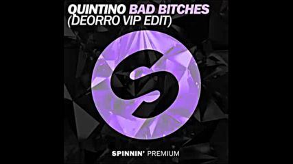 *2016* Quintino - Bad Bitches ( Deorro Vip edit )