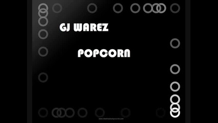 Gj Warez - Popcorn [hq Sound]