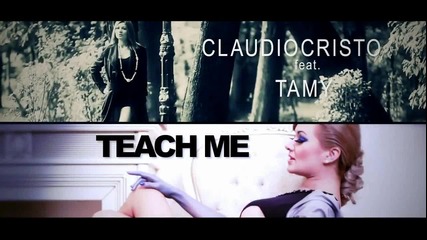 Claudio Cristo feat. Tamy - Teach Me ( Official Video ) + Превод