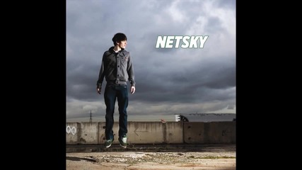 [drum and bass] Netsky - Moving With You (feat Jenna G)