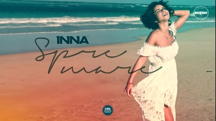 Inna - Spre mare (official audio)