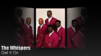 The Whispers - Get It On